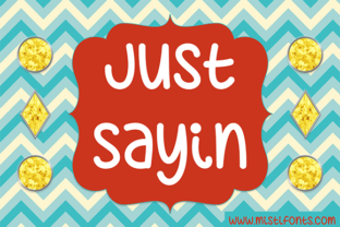 Just Sayin: A Cheerful Handwritten Font for Editorial Design